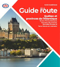 Guide de la route Le Québec et les provinces de l'Atlantique